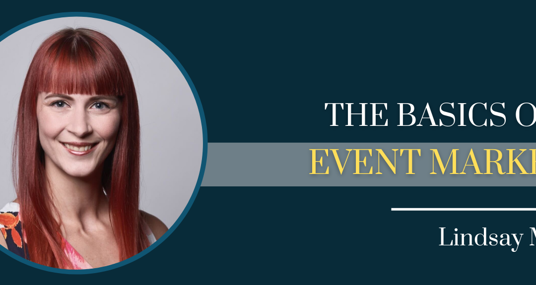 The Basics of Live Event Marketing with Lindsay McGuire – Episode #159